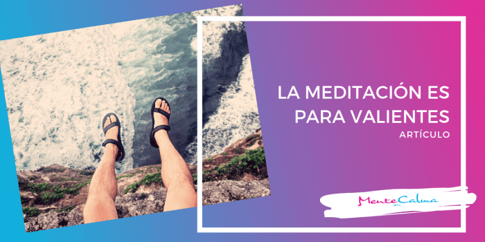 La meditación es para valientes